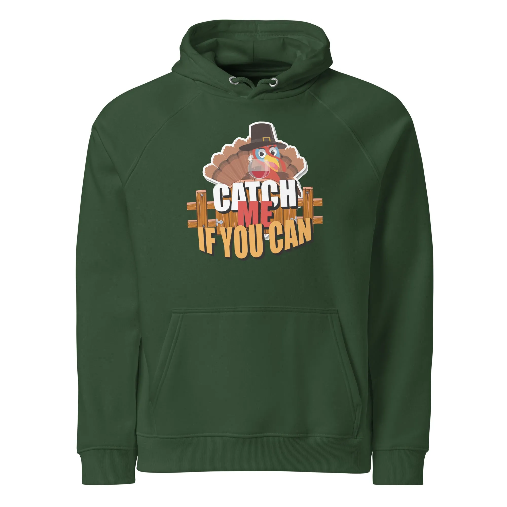 Catch Me If You Can Thanksgiving Graphics Women Eco Raglan Hoodie