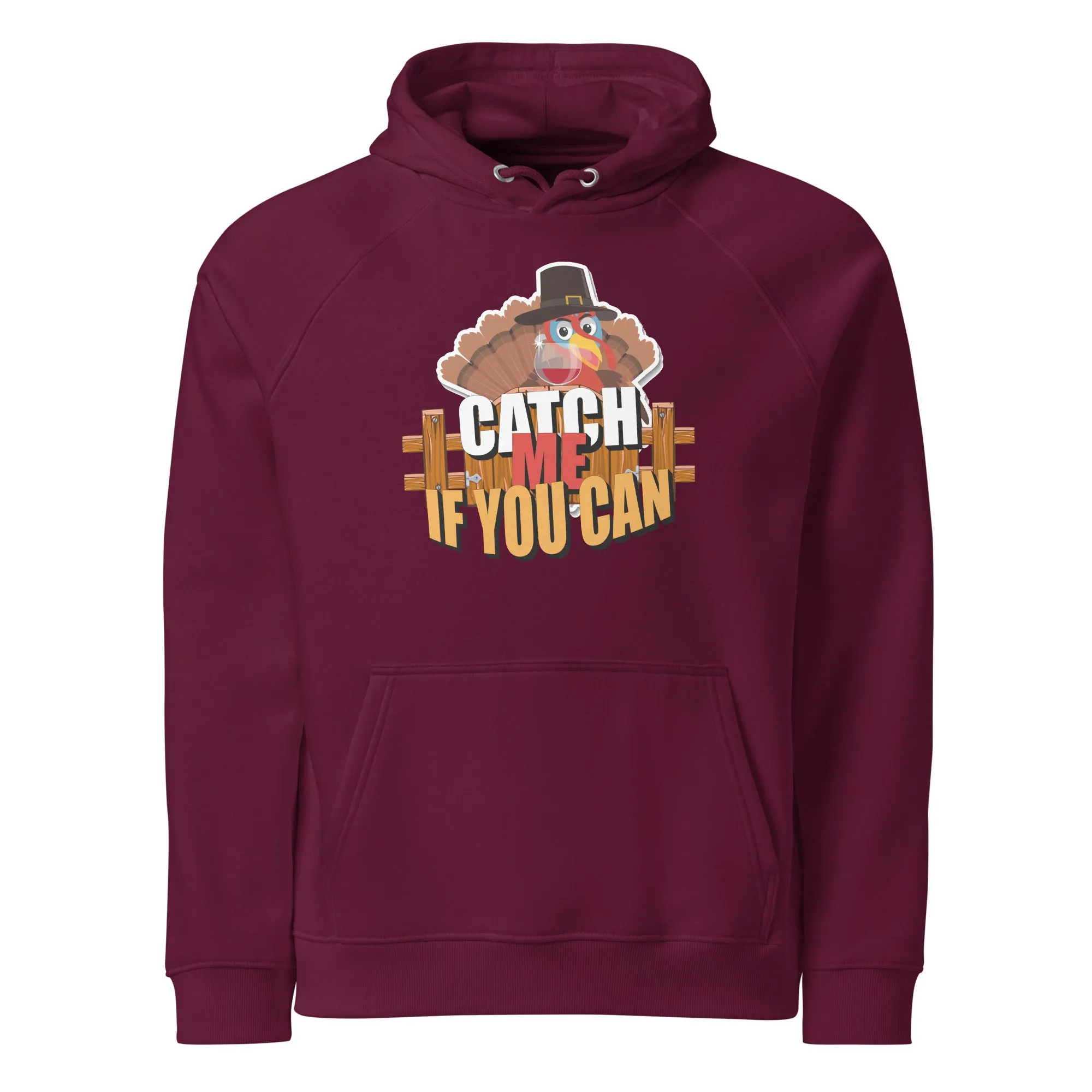 Catch Me If You Can Thanksgiving Graphics Women Eco Raglan Hoodie