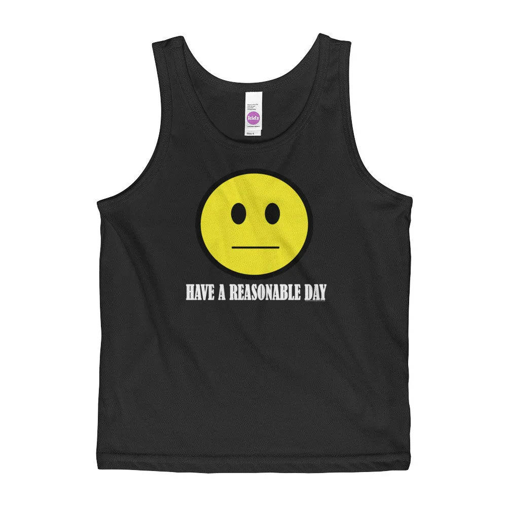 Have A Reasonable Day Kids' Tank Top - Made in USA