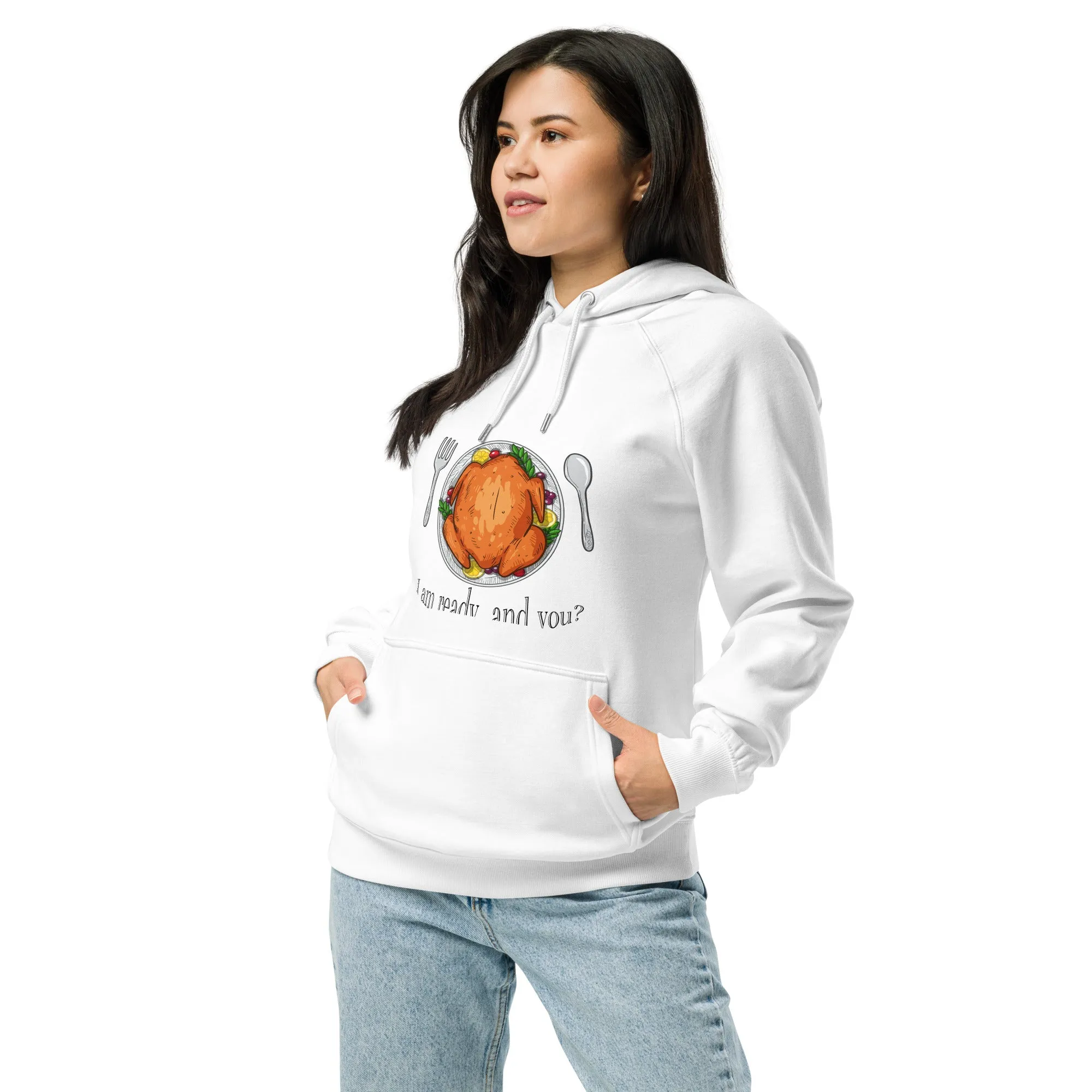 I Am Ready And You Graphic Women Eco Raglan Hoodie