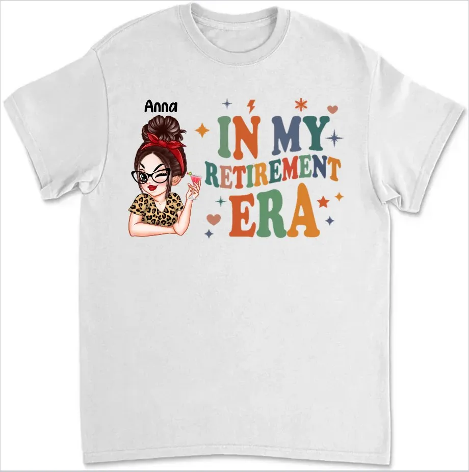 In My Retirement Era - Personalized Unisex T-shirt, Sweater, Hoodie